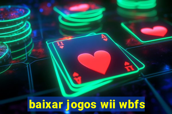 baixar jogos wii wbfs